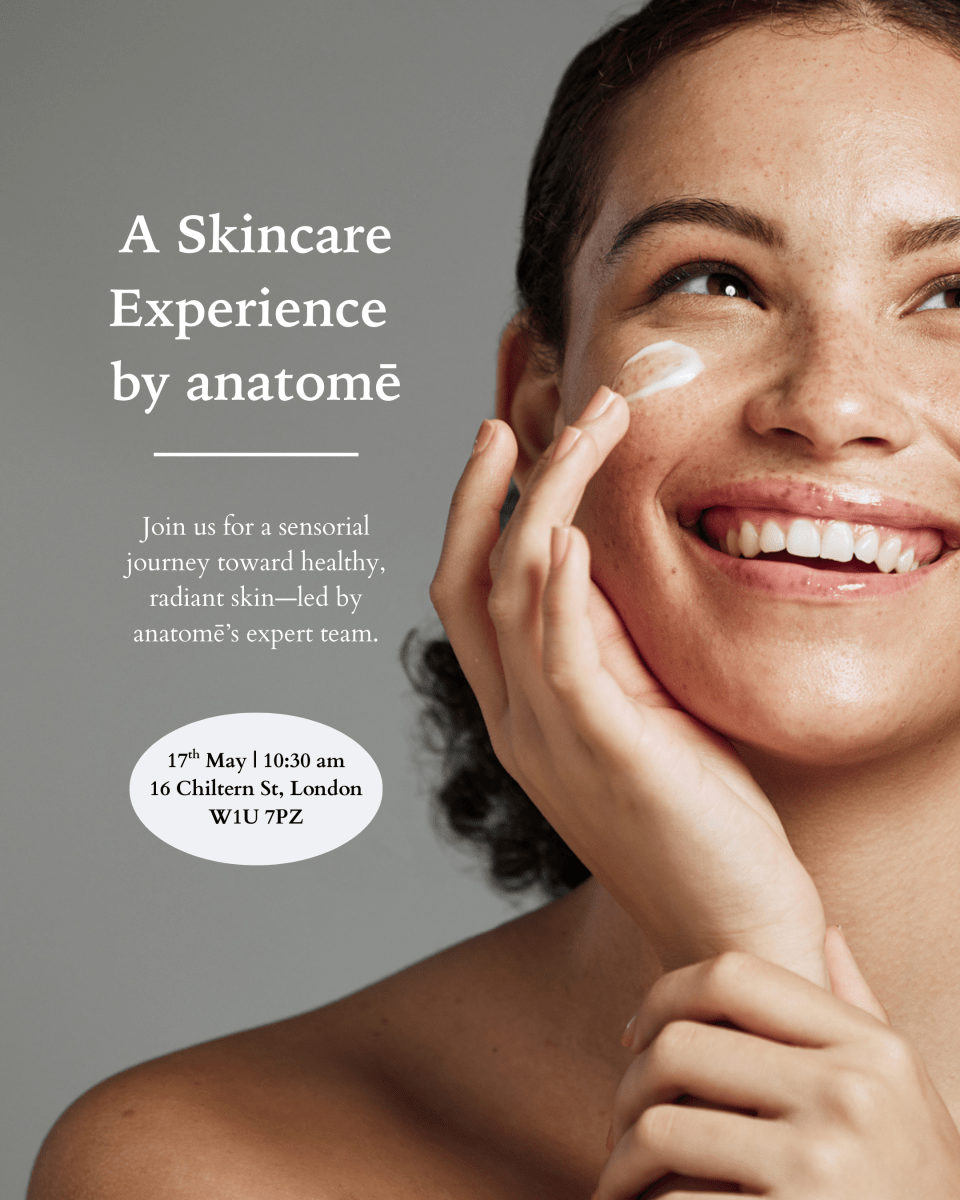 A Guided Skincare Experience by anatomē | May 17th 10:30 am - anatomē